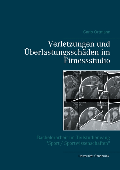 Verletzungen und Überlastungsschäden im Fitnessstudio - Carlo Ortmann