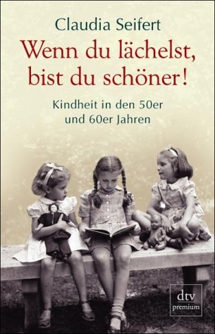 Wenn du lächelst, bist du schöner! - Claudia Seifert