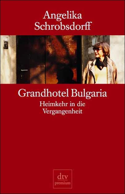 Grandhotel Bulgaria - Angelika Schrobsdorff