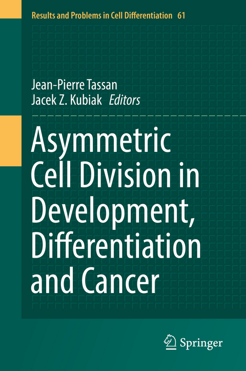 Asymmetric Cell Division in Development, Differentiation and Cancer - 