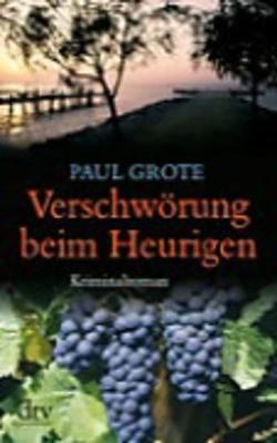 Verschwörung beim Heurigen - Paul Grote