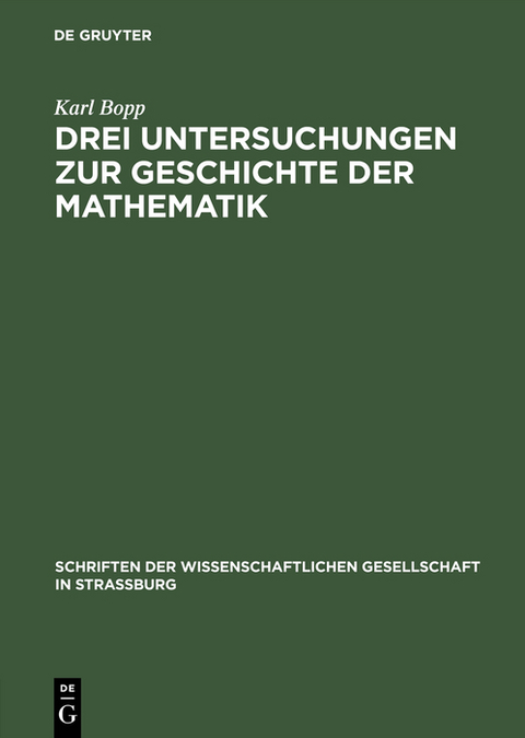 Drei Untersuchungen zur Geschichte der Mathematik - Karl Bopp