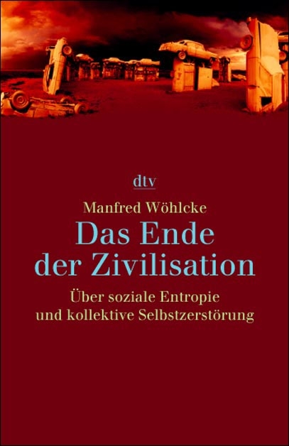 Das Ende der Zivilisation - Manfred Wöhlcke