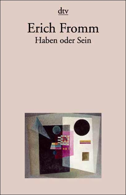 Haben oder Sein - Erich Fromm