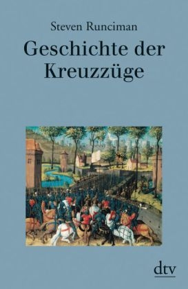 Geschichte der Kreuzzüge - Steven Runciman