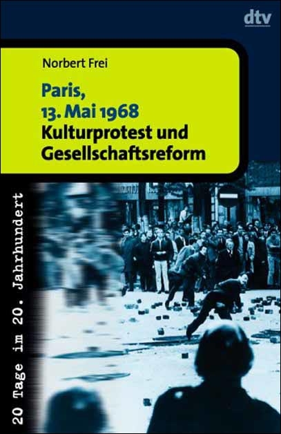 Paris, 13. Mai 1968 - Norbert Frei