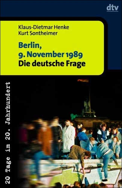 Berlin, 9. November 1989 - Klaus D Henke