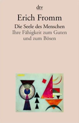 Die Seele des Menschen - Erich Fromm