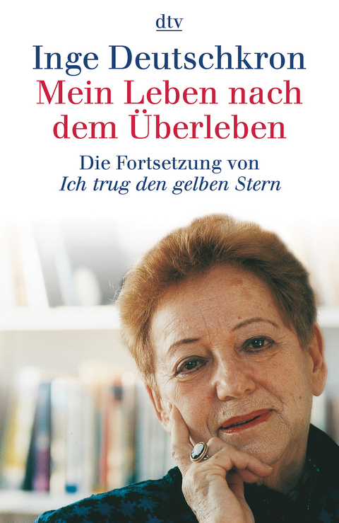 Mein Leben nach dem Überleben - Inge Deutschkron