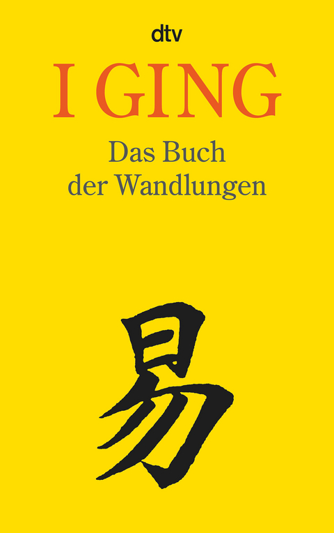 I GING Das Buch der Wandlungen - 