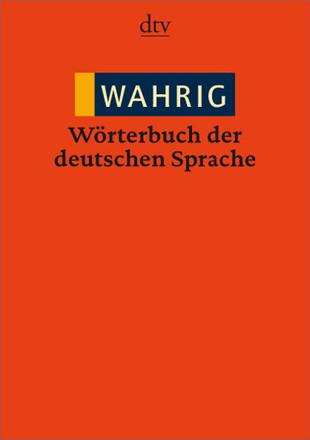 WAHRIG Wörterbuch der deutschen Sprache - Renate Wahrig-Burfeind