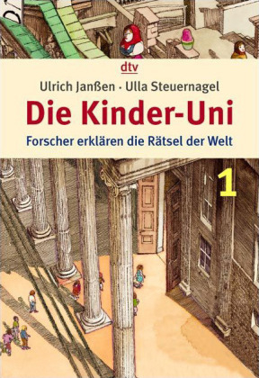 Die Kinder-Uni 1 - Ulla Steuernagel, Ulrich Janßen