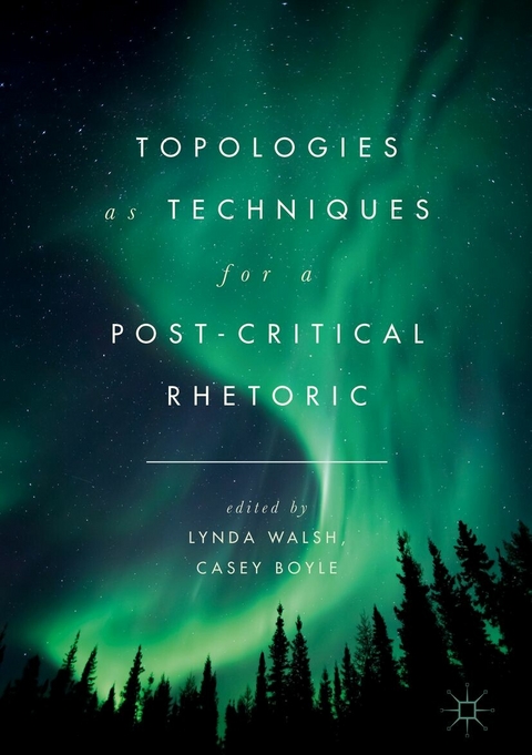 Topologies as Techniques for a Post-Critical Rhetoric - 