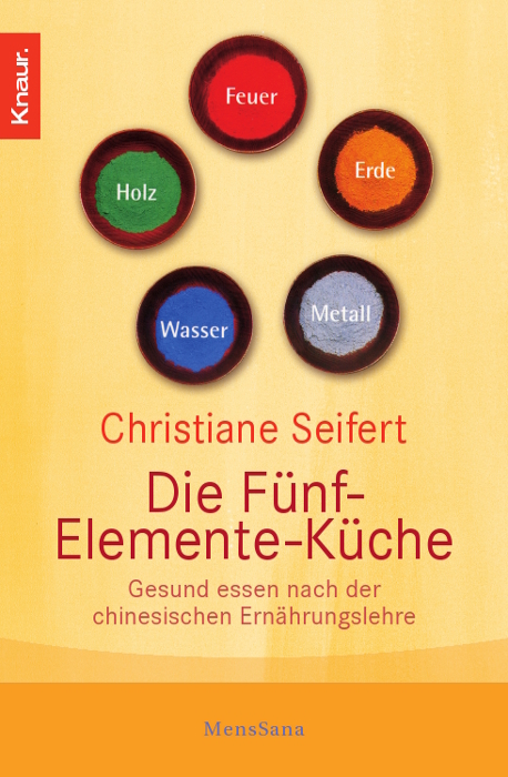 Die Fünf-Elemente-Küche - Christiane Seifert