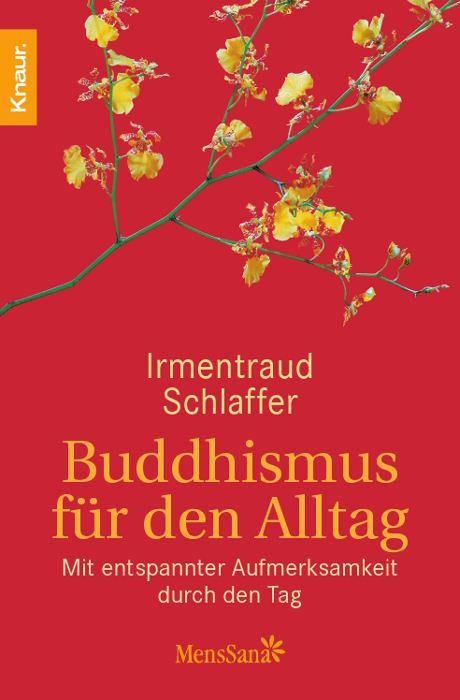 Buddhismus für den Alltag - Irmentraud Schlaffer