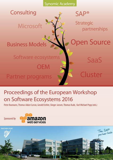 Proceedings of the European Workshop on Software Ecosystems 2016 -  Peter Buxmann,  Thomas Aidan Curran,  Gerald Eichler,  Slinger Jansen,  Thomas Kude,  Karl Michael Popp