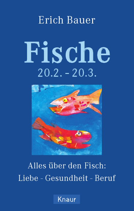 Fische 20.02.-20.03. - Erich Bauer