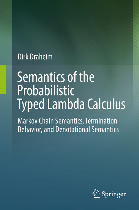 Semantics of the Probabilistic Typed Lambda Calculus - Dirk Draheim