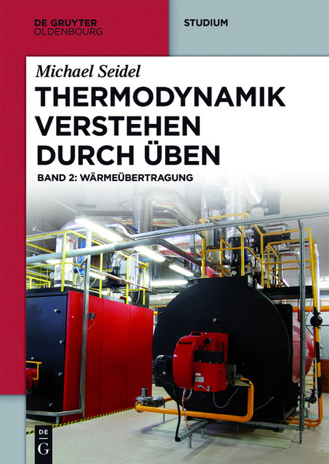 Thermodynamik - Verstehen durch Üben -  Michael Seidel