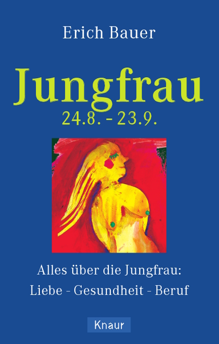 Jungfrau 24.8.-23.9. - Erich Bauer