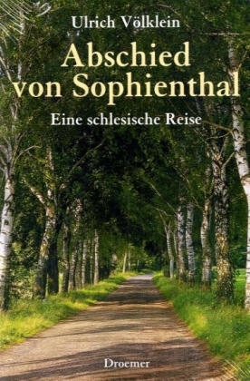 Abschied von Sophienthal - Ulrich Völklein