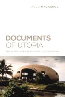 Documents of Utopia - Paolo Magagnoli