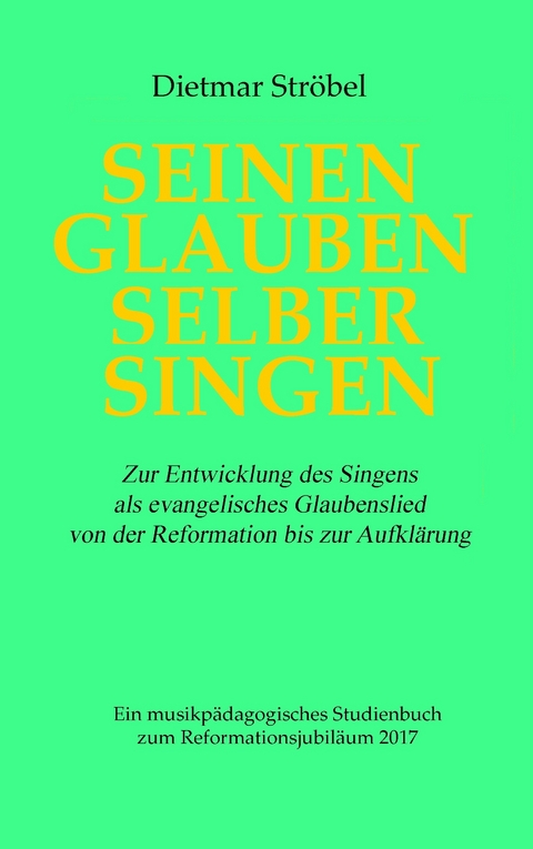 Seinen Glauben selber singen -  Dietmar Ströbel