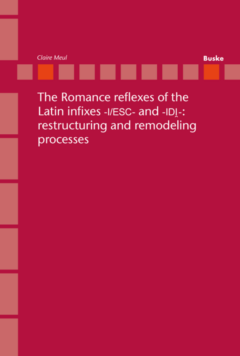 The Romance reflexes of the Latin infixes -I/ESC- and -IDI-: restructuring and remodeling processes. -  Claire Meul