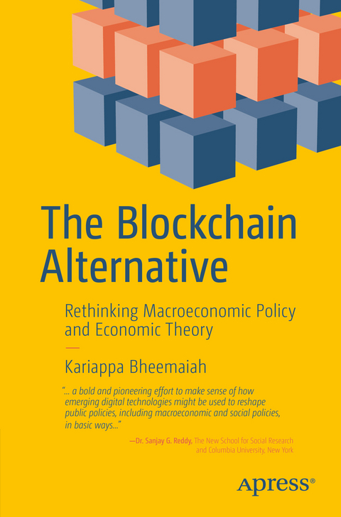 The Blockchain Alternative - Kariappa Bheemaiah