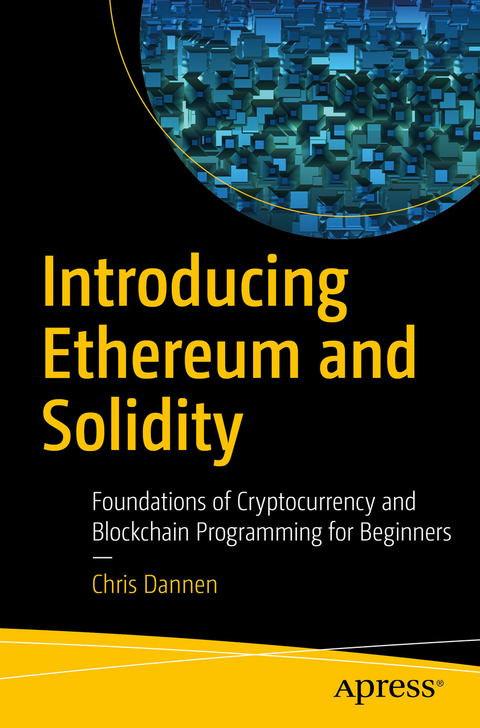 Introducing Ethereum and Solidity - Chris Dannen