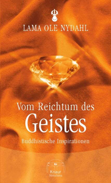 Vom Reichtum des Geistes - Lama Ole Nydahl