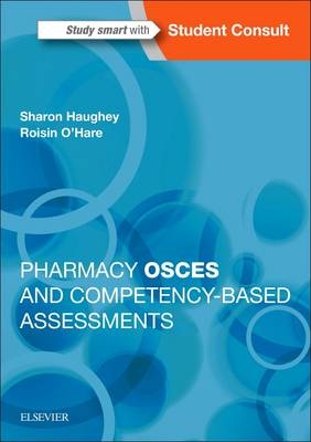 Pharmacy OSCEs and Competency-based Assessments -  Sharon Haughey,  Roisin O'Hare