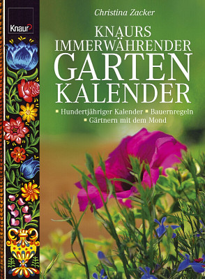 Knaurs immerwährender Gartenkalender - Christina Zacker