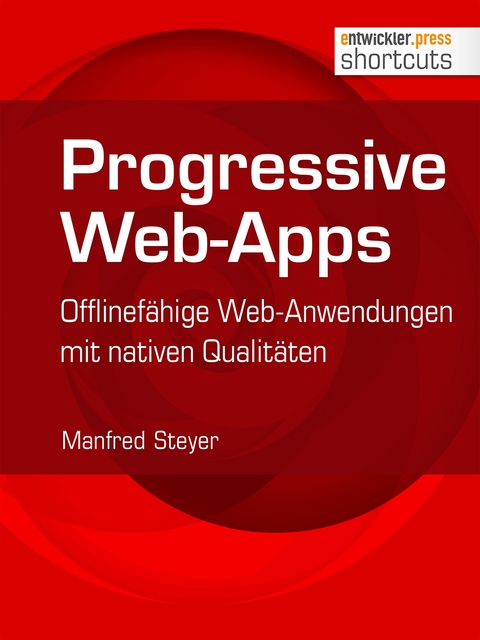 Progressive Web-Apps - Manfred Steyer