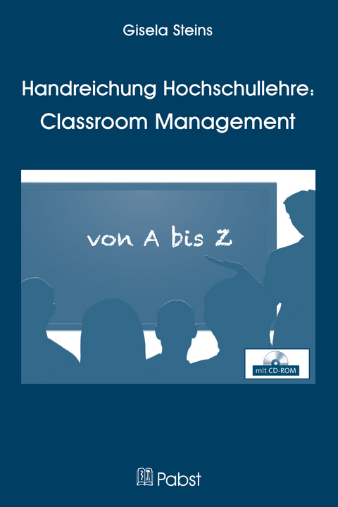 Handreichung Hochschullehre: Classroom Management -  Gisela Steins