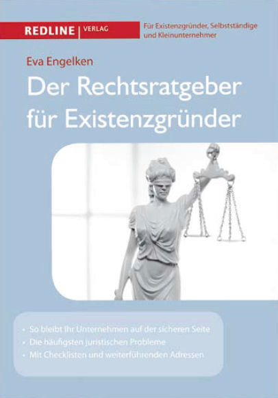 Der Rechtsratgeber für Existenzgründer - Eva Engelken