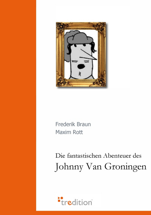 Die fantastischen Abenteuer des Johnny Van Groningen - Frederik Braun