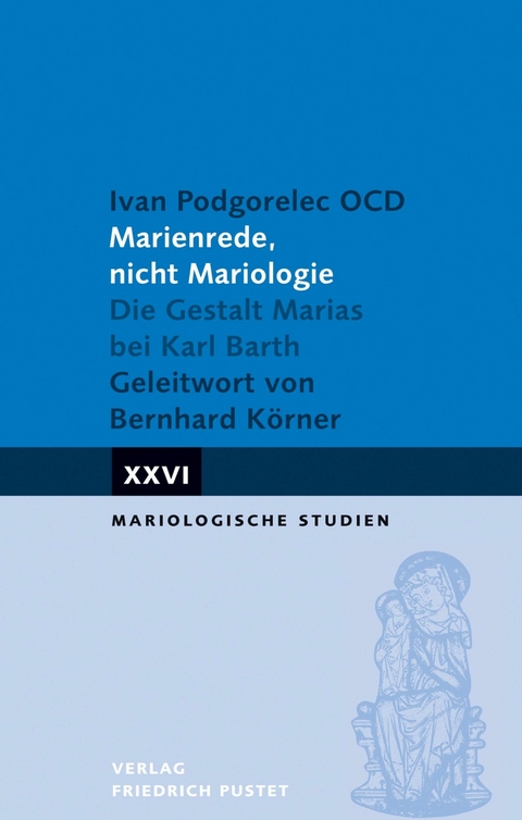 Marienrede, nicht Mariologie - Ivan Podgorelec OCD