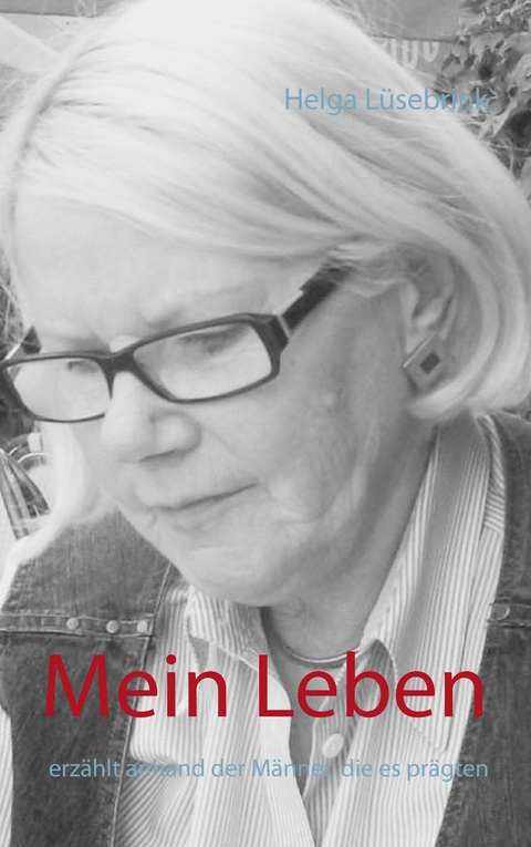 Mein Leben - Helga Lüsebrink