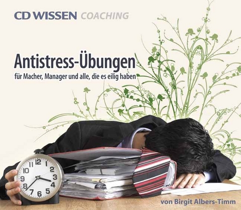 Antistress-Übungen, Audio-CD - Birgit Albers-Timm