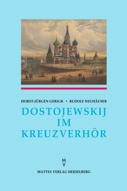 Dostojewskij im Kreuzverhör - Horst J Gerigk, Rudolf Neuhäuser