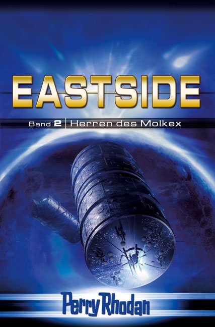 Perry Rhodan Eastside-Trilogie - Perry Rhodan