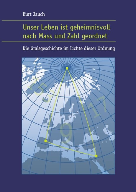 Unser Leben ist geheimnisvoll nach Mass und Zahl geordnet - Kurt Jauch