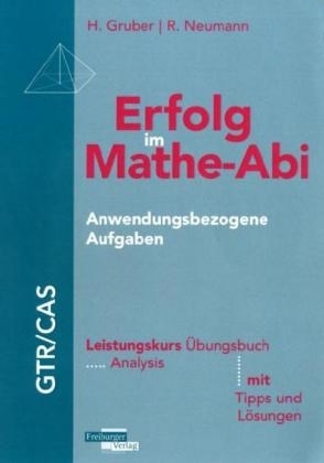 Erfolg in Klasse 10 Zentrale Klassenarbeit Mathematik Baden-Württemberg - Helmut Gruber, Robert Neumann