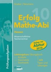 Erfolg im Mathe-Abi 2009 Hessen Prüfungsaufgaben Leistungskurs wissenschaftlicher Taschenrechner - Helmut Gruber, Robert Neumann