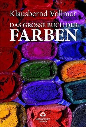 Das große Buch der Farben - Klausbernd Vollmar