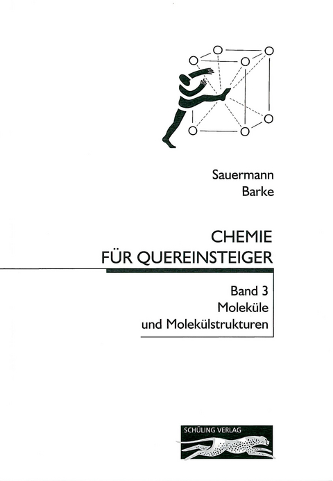 Chemie für Quereinsteiger / Moleküle und Molekülstrukturen - Dieter Sauermann, Hans D Barke