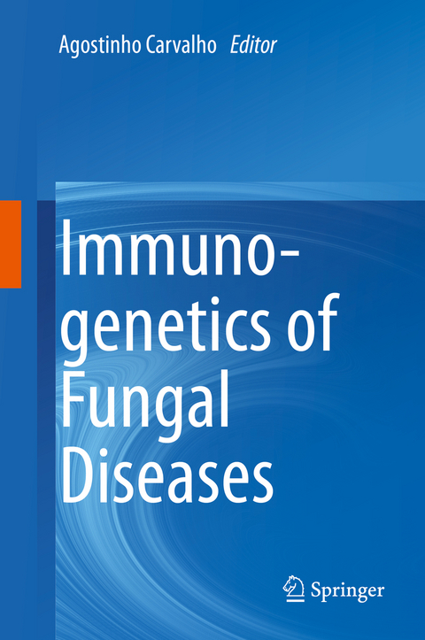 Immunogenetics of Fungal Diseases - 