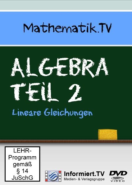 Mathematik.TV - Algebra Teil 2 - lineare Gleichungen - 