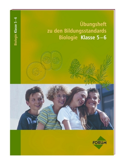 Übungsheft zu den Bildungsstandards Biologie Klasse 5-6